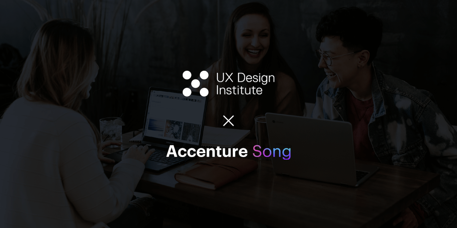 Update on UX Design Institute and Accenture Song Internship Programme