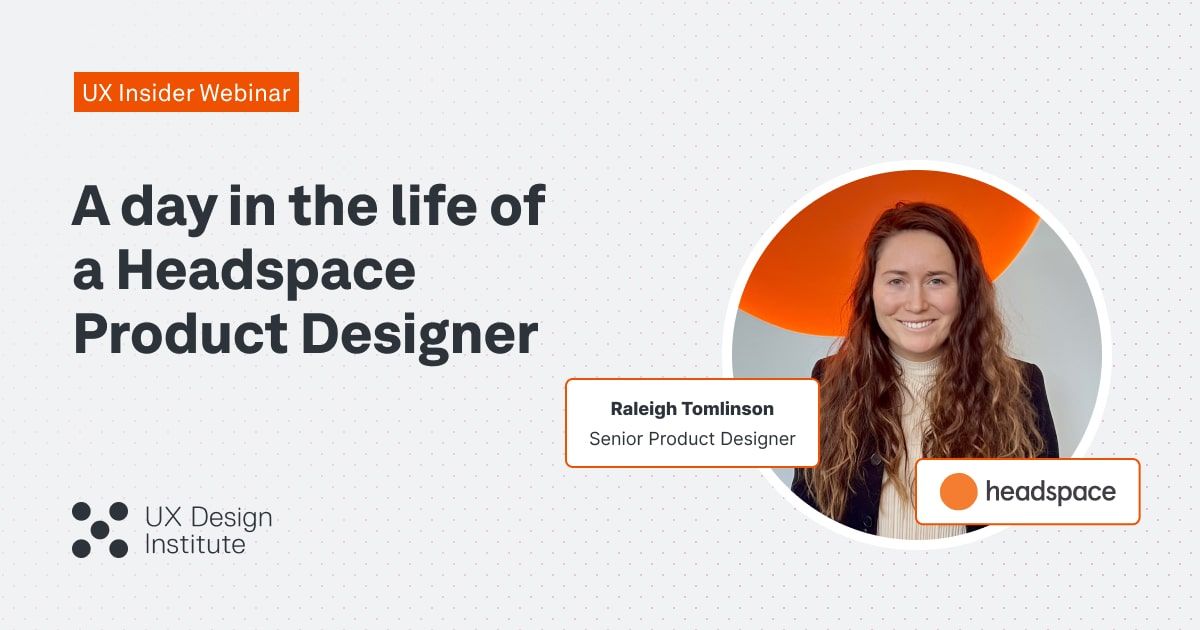 A day in the life of a Headspace Product Designer UX Design Institute