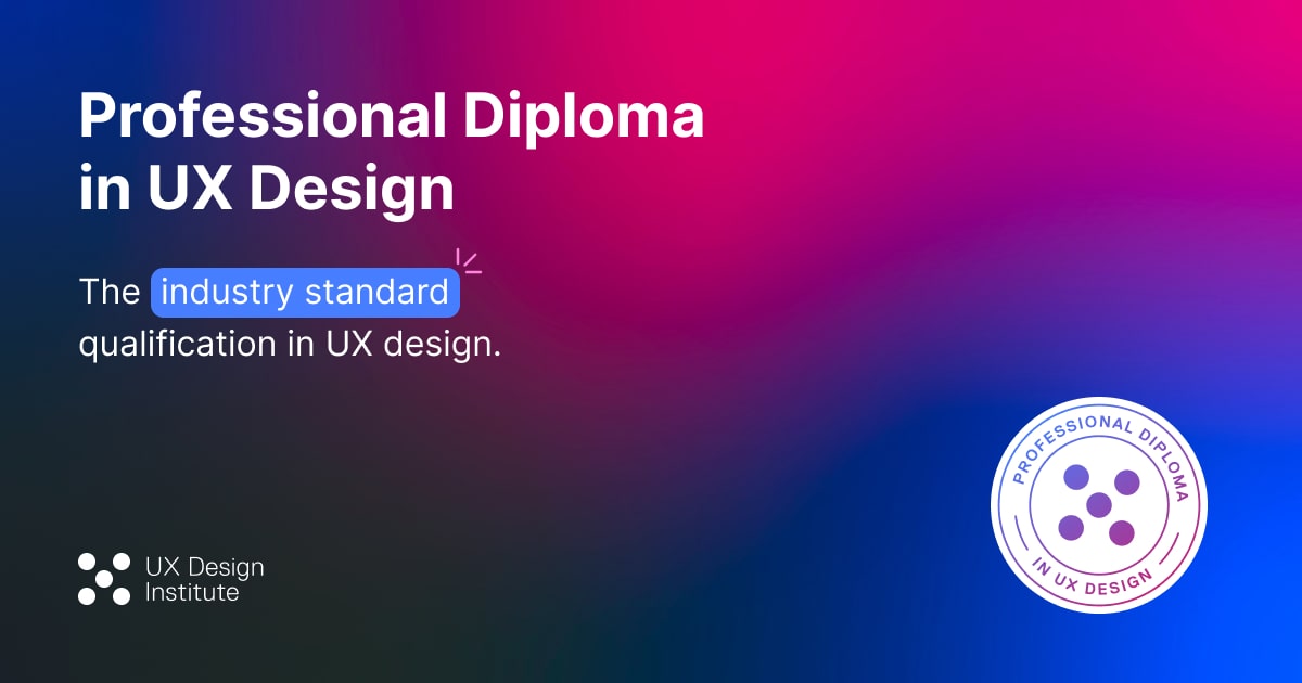 Professional Diploma in UX Design | UX Design Institute