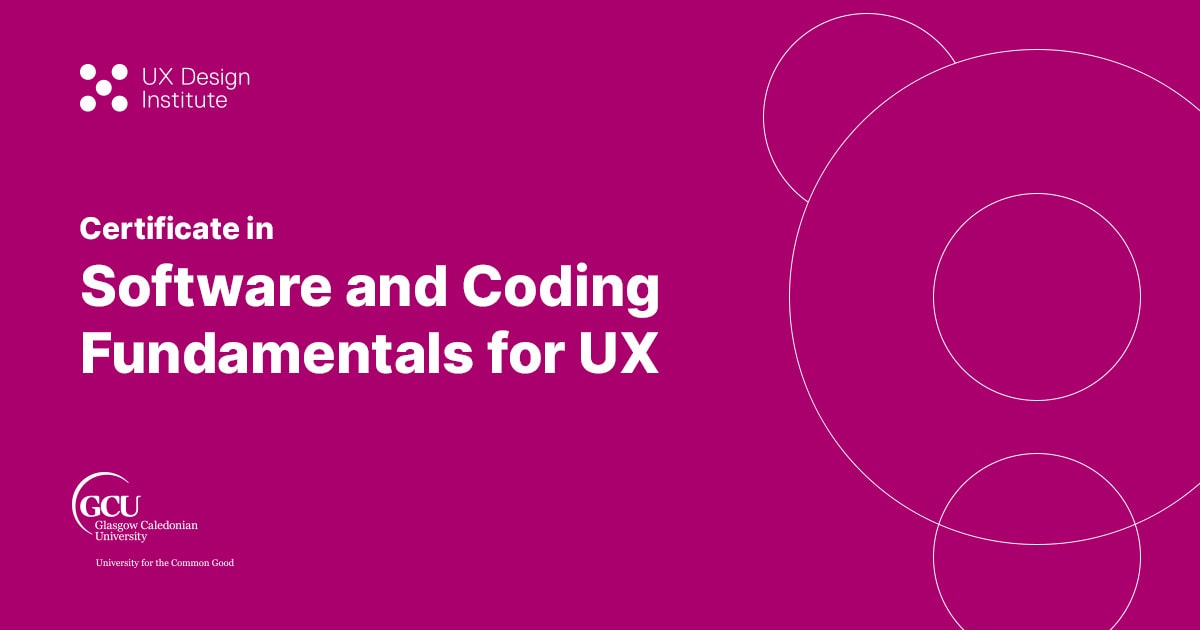 Software and Coding Fundamentals for UX | UXDI